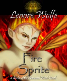 Fire Sprite - Lenore Wolfe