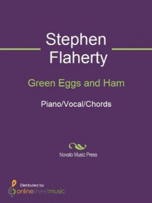 Green Eggs and Ham - Stephen Flaherty