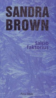 Šalčio faktorius - Sandra Brown