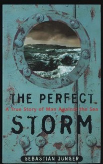 The Perfect Storm - Sebastian Junger