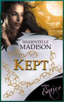 Kept (A Coveted Novel) - Shawntelle Madison