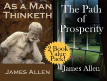 As a Man Thinketh AND The Path of Prosperity, Self Improvement Power Two Pack - James Allen