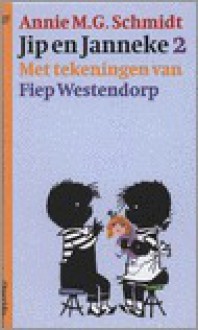 Jip en Janneke 2 - Fiep Westendorp, Annie M.G. Schmidt