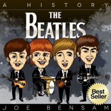 The Beatles Exposed: Music, Mania and Murder...The Story of the Biggest Band in the World (Beatlemania) - Joe Bensam