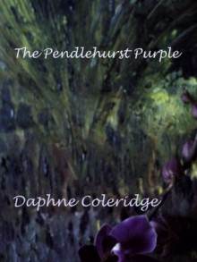 The Pendlehurst Purple - Daphne Coleridge