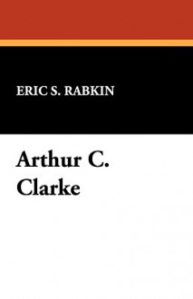 Arthur C. Clarke - Eric S. Rabkin