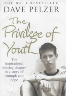 The Privilege of Youth - Dave Pelzer