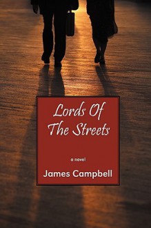 Lords of the Streets - James Campbell