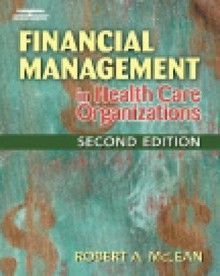 Financial Management in Health Care Organizations - Robert McLean