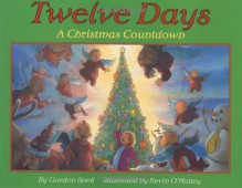 Twelve Days: A Christmas Countdown - Gordon Snell