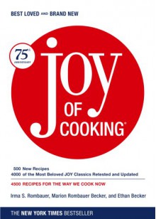 Joy of Cooking - Irma S. Rombauer, Marion Rombauer Becker, Ethan Becker