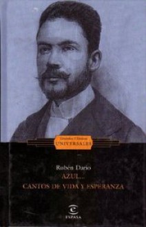 Azul... / Cantos de Vida y Esperanza - Rubén Darío