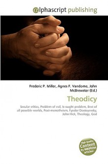 Theodicy - Agnes F. Vandome, John McBrewster, Sam B Miller II