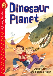 Dinosaur Planet, Grades 1 - 2: Level 3 - David Orme, Fabiano Fiorin