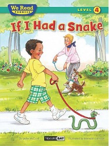 If I Had a Snake ( We Read Phonics - Level 4 (Hardcover)) - Leslie McGuire, Meredith Johnson