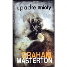 Upadłe anioły - Graham Masterton