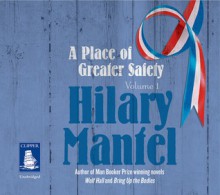 A Place of Greater Safety - Hilary Mantel, Jonathan Keeble