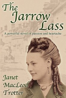 The Jarrow Lass - Janet MacLeod Trotter