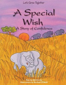 A Special Wish: A Story of Confidence - Gill Davies, Rachael O'Neill