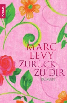 Zurück zu dir - Marc Levy