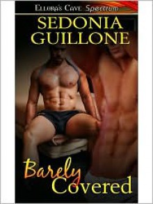 Barely Covered - Sedonia Guillone