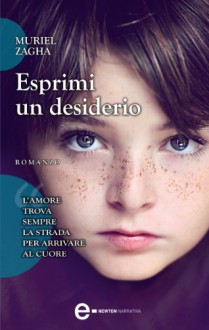 Esprimi un desiderio (eNewton Narrativa) - Muriel Zagha