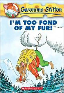 I'm Too Fond of My Fur (Geronimo Stilton Series #4) (Turtleback School & Library Binding Edition) - 