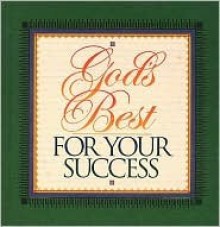 God's Best for Your Success - Robert C. Larson