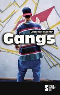 Gangs: Opposing Viewpoints - William Dudley, William Dudley Gerdes