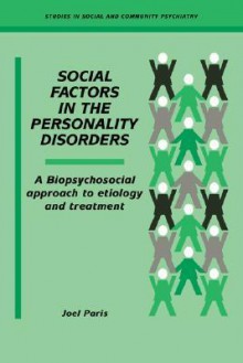 Social Factors in the Personality Disorders: A Biopsychosocial Approach to Etiology and Treatment - Joel Paris, Peter J. Tyrer, Peter Tyrer