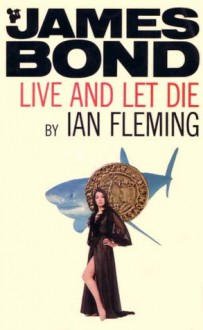 Live And Let Die - Ian Fleming