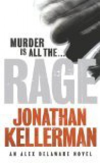 Rage (Alex Delaware, #19) - Jonathan Kellerman