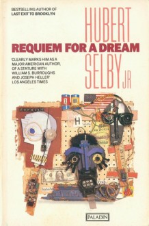 Requiem for a Dream (Paladin Books) - Hubert Selby Jr.