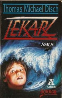 Lekarz. Tom 2 - Thomas M. Disch