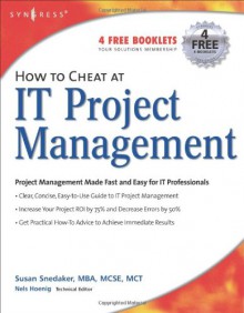 How to Cheat at IT Project Management - Susan Snedaker