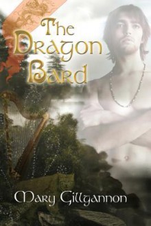 The Dragon Bard: Dragon of the Island - Mary Gillgannon