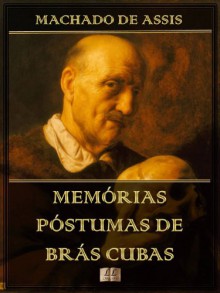 Memórias Póstumas de Brás Cubas - Machado de Assis