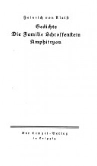 Gedichte / Die Familie Schroffenstein / Amphitryon - Heinrich von Kleist