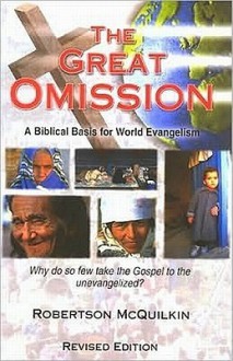 The Great Omission: A Biblical Basis for World Evangelism - Robertson McQuilkin