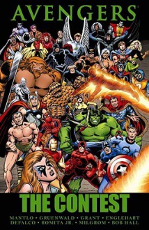 Avengers: The Contest - Mark Gruenwald, Bill Mantlo, Steven Grant, Steve Englehart, Tom DeFalco, John Romita Jr., Al Milgrom, Bob Hall