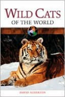 Wild Cats of the World - David Alderton