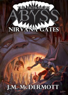 Nirvana Gates (The Fathomless Abyss) - J.M. McDermott