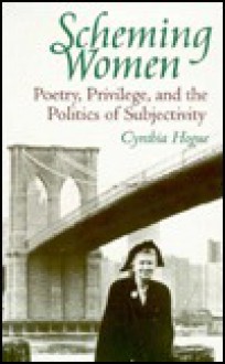 Scheming Women - Cynthia Hogue