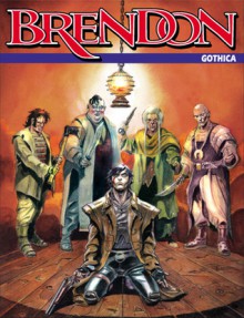 Brendon n. 74: Gothica - Claudio Chiaverotti, Giuseppe Viglioglia, Massimo Rotundo