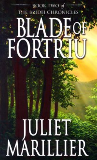 Blade of Fortriu (Bridei Chronicles, #2) - Juliet Marillier