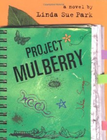 Project Mulberry - Linda Sue Park