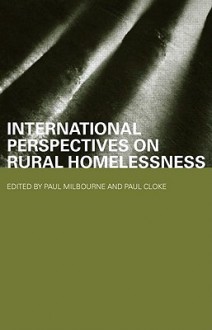 International Perspectives on Rural Homelessness - Paul Milbourne