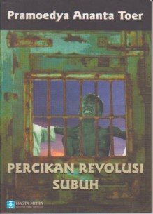 Percikan Revolusi Subuh - Pramoedya Ananta Toer