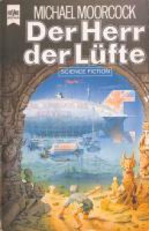 Der Herr der Lüfte. - Michael Moorcock