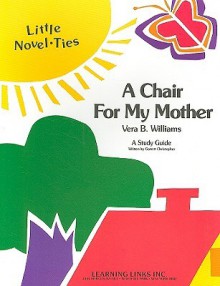 A Chair for My Mother: Little Novel-Ties - Garrett Christopher